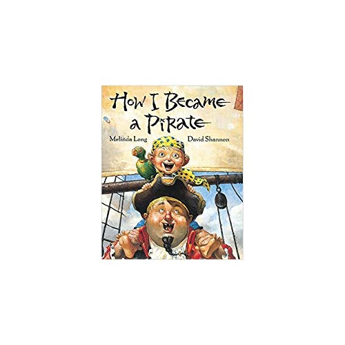 How I Became a Pirate (9780439664745) by Melinda Long