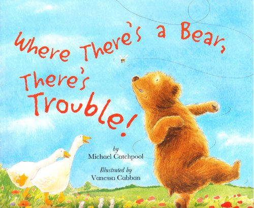 Imagen de archivo de Where There's a Bear, There's Trouble! a la venta por Housing Works Online Bookstore