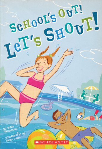 Beispielbild fr School's Out! Let's Shout! zum Verkauf von Better World Books