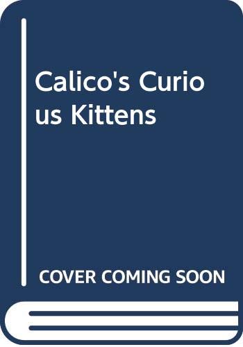 9780439665230: Calico's Curious Kittens [Paperback] by