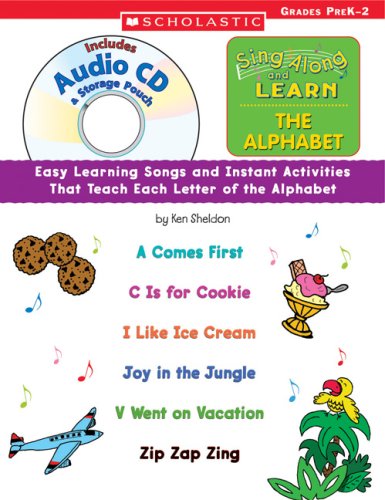9780439665353: Sing Along and Learn: The Alphabet (with Audio CD): Easy Learning Songs and Instant Activities That Teach Each Letter of the Alphabet