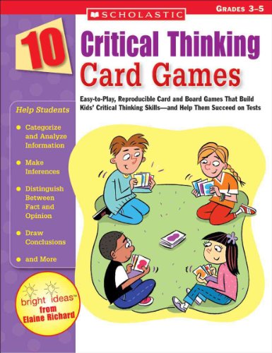 9780439665421: 10 Critical Thinking Card Games: Easy-to-play, Reproducible Card And Board Games That Boost Kids' Critical Thinking Skills-and Help Them Succeed On Tests