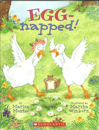 Egg-napped! (9780439665711) by Marisa Montes