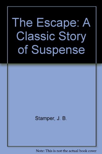 Imagen de archivo de The Escape: A Classic Story of Suspense a la venta por Once Upon A Time Books