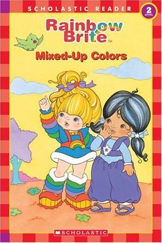 Stock image for Rainbow Brite: Mixed-Up Colors (Scholastic Reader, Level 2) for sale by Wonder Book