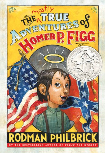 Stock image for The Mostly True Adventures of Homer P. Figg (Newbery Honor Book) for sale by SecondSale