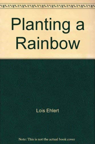 Stock image for Planting a Rainbow for sale by ThriftBooks-Dallas