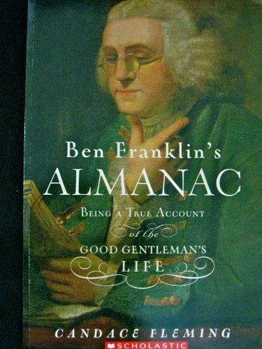 Beispielbild fr Ben Franklin's Almanac (Being a True Account of the Good Gentleman's Life) zum Verkauf von Better World Books