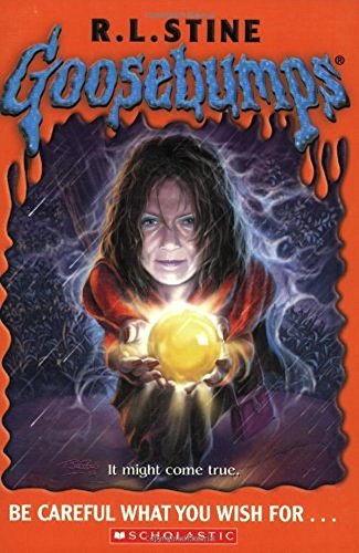 9780439669900: Goosebumps: Be Careful What You Wish For (Goosebumps 2005)