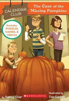 Imagen de archivo de The Case of the Missing Pumpkins (Calendar Club Mysteries, No 1) a la venta por Your Online Bookstore