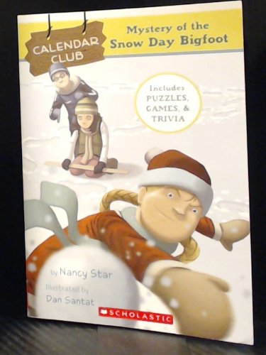9780439672627: Mystery of the Snow Day Bigfoot (Calendar Club Mysteries, December)
