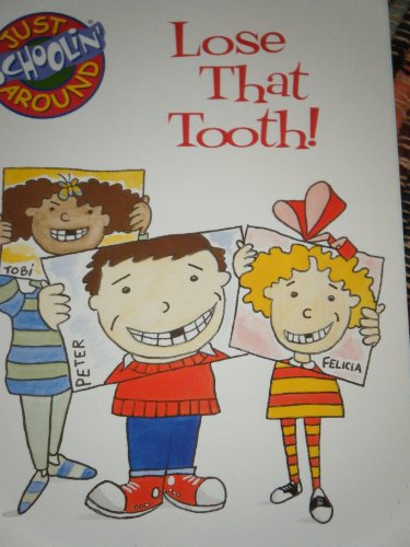 Imagen de archivo de Lose That Tooth (JUST SCHOOLIN AROUND) (Paperback) a la venta por InventoryMasters