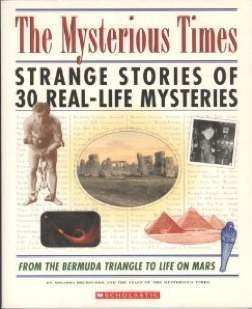 Beispielbild fr The Mysterious Times: Strange Stories of 30 Real-life Mysteries zum Verkauf von Save With Sam
