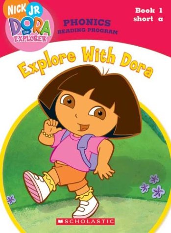 Stock image for Explore With Dora (Dora the Explorer: Phonics Reading Program, Book 1) for sale by Your Online Bookstore