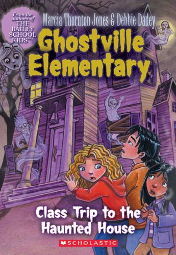 Stock image for Class Trip to the Haunted House (Ghostville Elementary, No. 10) for sale by Gulf Coast Books