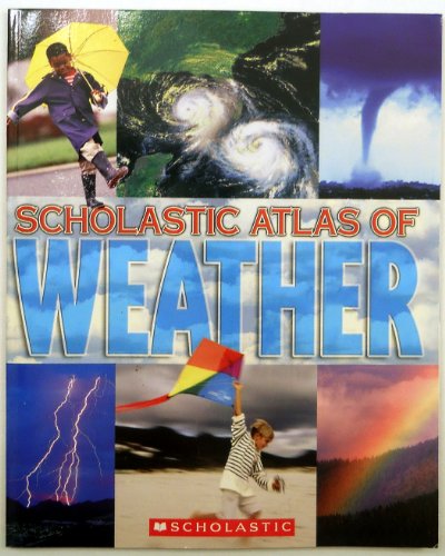 Beispielbild fr Scholastic Atlas of Weather zum Verkauf von Half Price Books Inc.