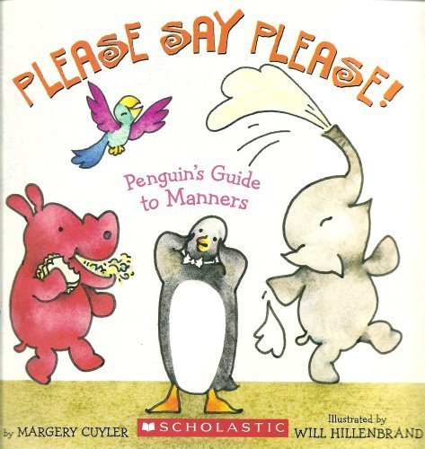 Imagen de archivo de Please Say Please! Penguin's Guide to Manners a la venta por Orion Tech