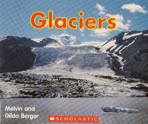 Glaciers (Scolastic Time to Discover Readers)