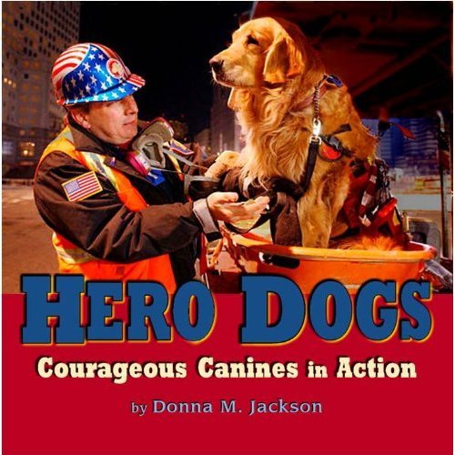 Stock image for Hero Dogs: Courageous Canines in Action for sale by -OnTimeBooks-