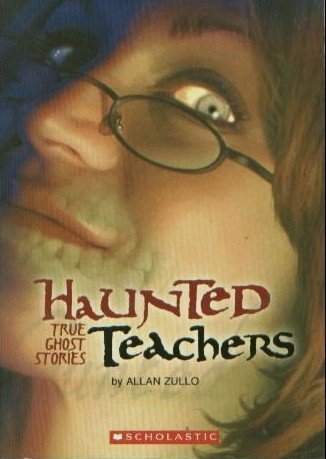 Stock image for Haunted Teachers: True Ghost Stories for sale by Your Online Bookstore