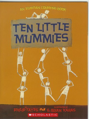 Imagen de archivo de Ten Little Mummies: An Egyptian Counting Book a la venta por Your Online Bookstore