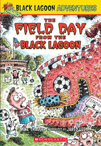 9780439680769: Black Lagoon Adventures #6: The Field Day from the Black Lagoon: Volume 6