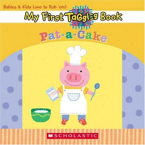 Stock image for Pat-a-cake (My First Taggies Book) for sale by SecondSale