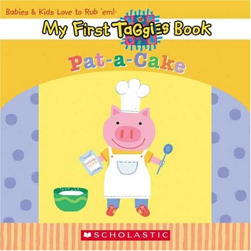 9780439681155: Pat-a-cake (My First Taggies Book)