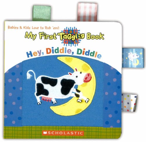 Imagen de archivo de My First Taggies Book: Hey Diddle Diddle a la venta por Wonder Book
