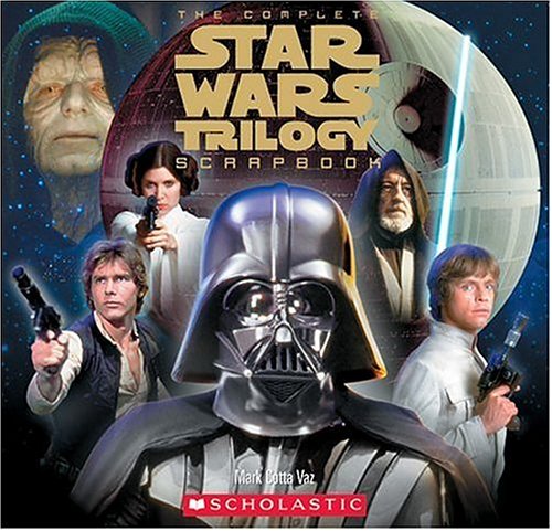 9780439681308: Star Wars: Complete Star Wars Trilogy Scrapbook