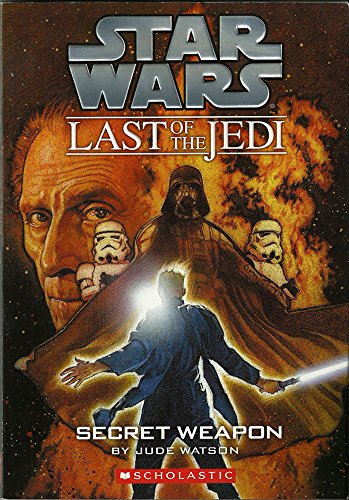 Secret Weapon (Star Wars: Last of the Jedi, Book 7) - Jude Watson