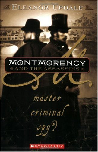 9780439683449: Montmorency and the Assassins: Master Criminal Spy?