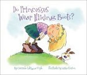 Beispielbild fr Do Princesses Wear Hiking Boots? zum Verkauf von SecondSale