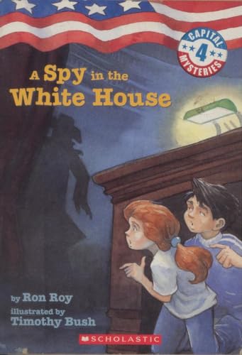 Stock image for A Spy in the White House (Capital Series, Book #4) for sale by Isle of Books