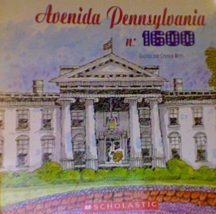 Imagen de archivo de Avenida Pennsylvania n. 1600 a la venta por Better World Books