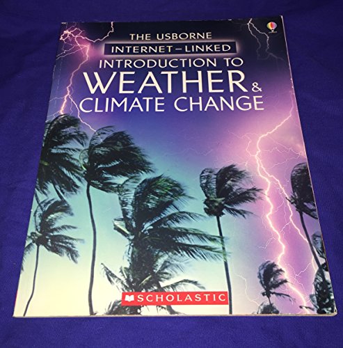 Beispielbild fr Usborne Internet-linked Introduction To Weather & Climate Change zum Verkauf von Better World Books