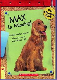 Stock image for Max is Missing (Pet Finders Club #2) for sale by Ergodebooks