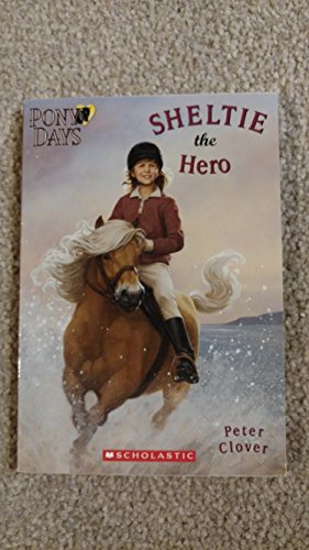 Beispielbild fr Sheltie the Hero (Pony Days) zum Verkauf von Once Upon A Time Books