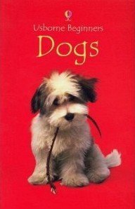 Imagen de archivo de Dogs (Usborne Beginners) a la venta por SecondSale