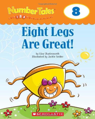 9780439690195: Eight Legs Are Great! (Number Tales)