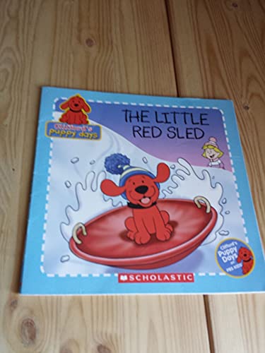 9780439690454: The Little Red Sled (Clifford's Puppy Days)