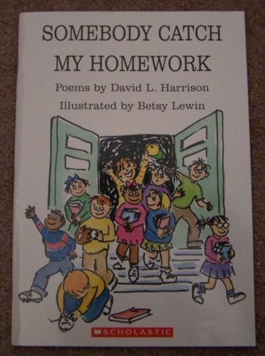 Stock image for Somebody Catch My Homework for sale by Better World Books