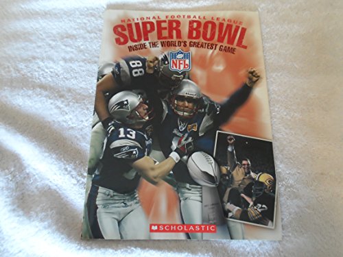 Imagen de archivo de National Football League Super Bowl: Inside the World's Greatest Game a la venta por SecondSale
