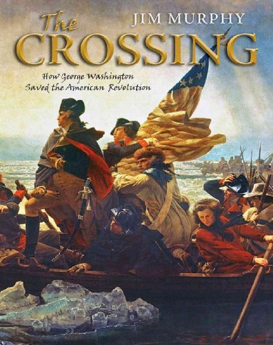The Crossing: How George Washington Saved The American Revolution