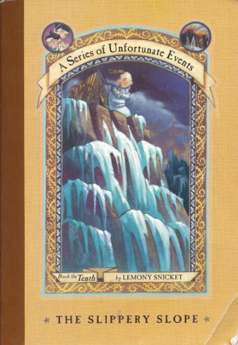 Imagen de archivo de The Slippery Slope By Lemony Snicket (A Series of Unfortunate Events, Book 10) a la venta por More Than Words