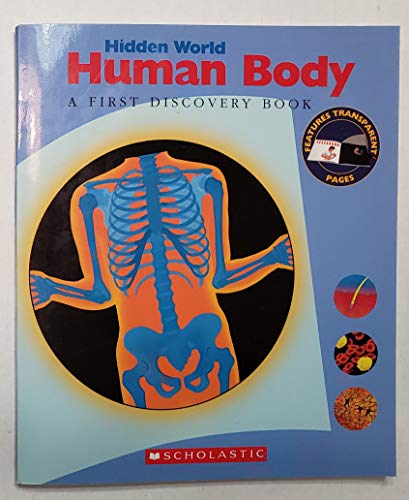 Beispielbild fr Hidden World: Human Body (A First Discovery Book) zum Verkauf von Wonder Book