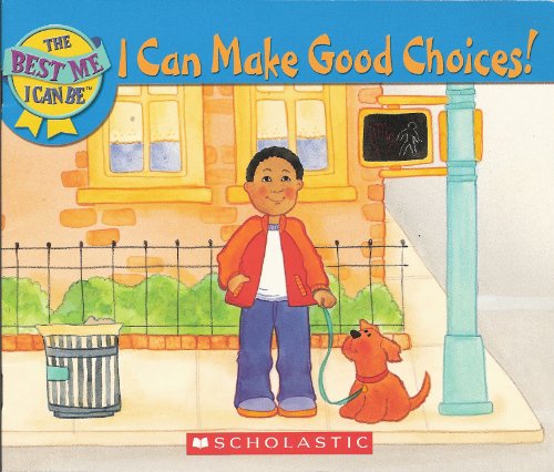 Stock image for I Can Make Good Choices! (The Best Me I Can Be) for sale by SecondSale