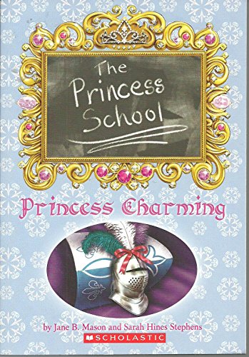 Princess Charming (Princess School #5) (9780439698139) by Mason, J; Stephens, S