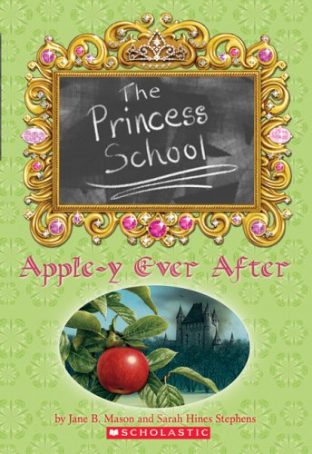 Stock image for Apple-Y Ever After (Princess School, No. 6) for sale by Gulf Coast Books