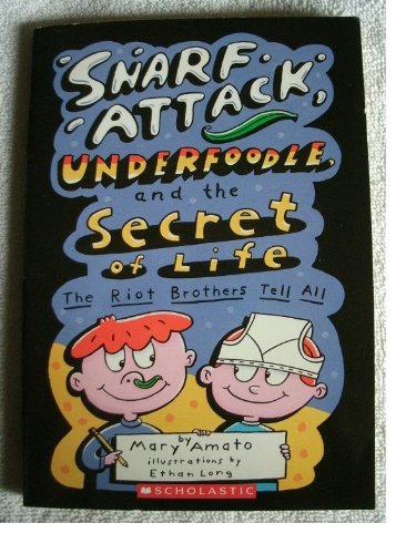 Imagen de archivo de Snarf Attack, Underfoodle, and the Secret of Life: The Riot Brothers Tell All a la venta por Better World Books